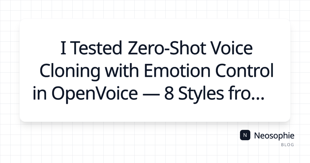  I Tested Zero-Shot Voice Cloning with Emotion Control in OpenVoice — 8 Styles from a 14-Second Reference og preview