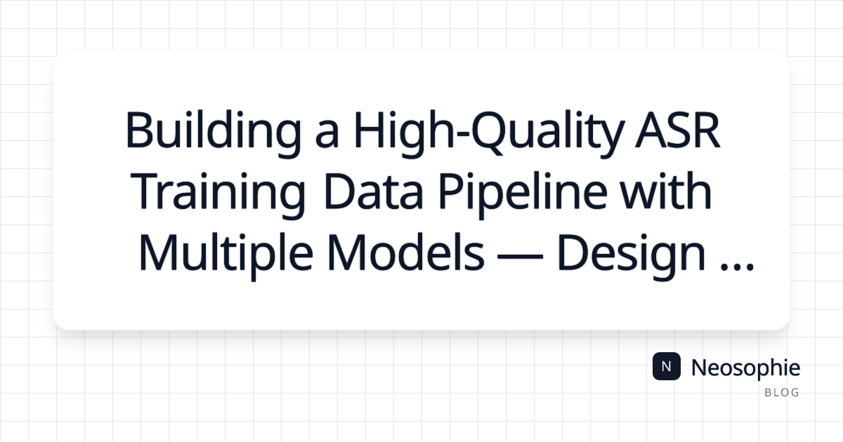 Building a High-Quality ASR Training Data Pipeline with Multiple Models — Design Philosophy and Implementation of Whisper × Qwen3 × LLM og preview